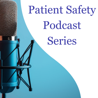 Patient Safety Episode 1 Banner